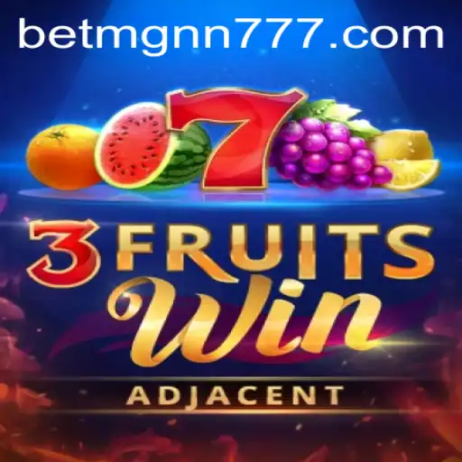 Descubra a Experiência de Jogo Vibrante com 3FruitsWin e BETMGNN